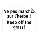 Ne pas marcher sur l'herbe ! - Keep off the grass!