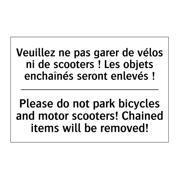 Veuillez ne pas garer de vélos  /.../ - Please do not park bicycles and  /.../