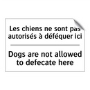 Les chiens ne sont pas autorisés  /.../ - Dogs are not allowed to defecate  /.../