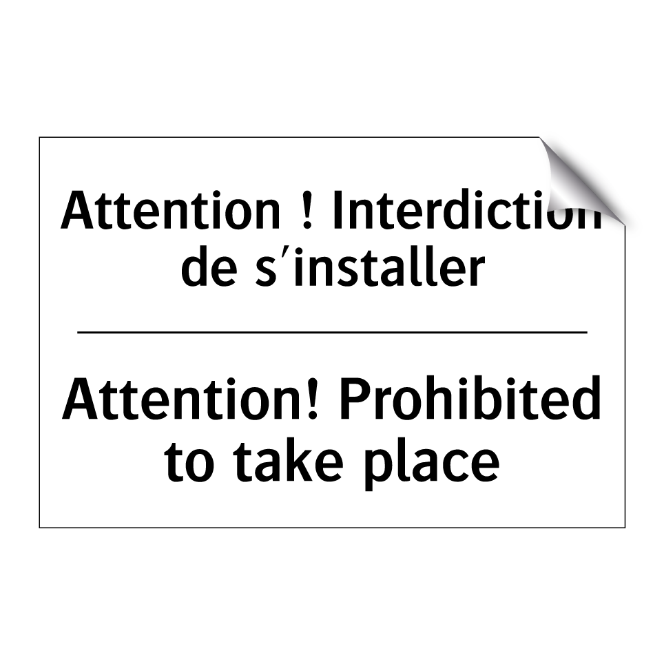 Attention ! Interdiction de s'installer /.../ - Attention! Prohibited to take  /.../