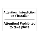 Attention ! Interdiction de s'installer /.../ - Attention! Prohibited to take  /.../