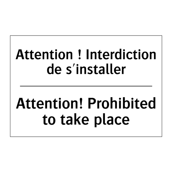 Attention ! Interdiction de s'installer /.../ - Attention! Prohibited to take  /.../