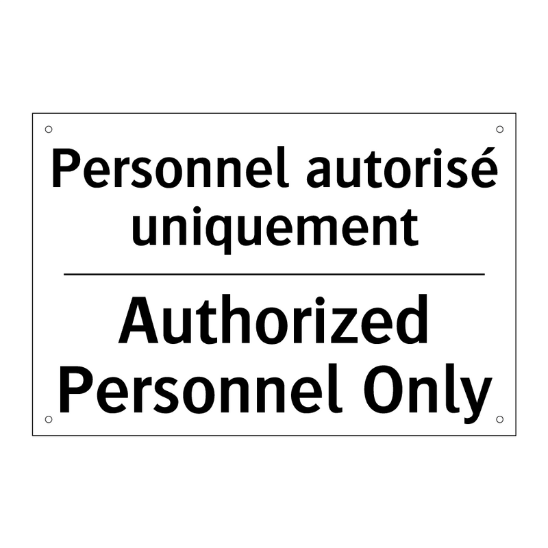 Personnel autorisé uniquement - Authorized Personnel Only