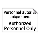 Personnel autorisé uniquement - Authorized Personnel Only