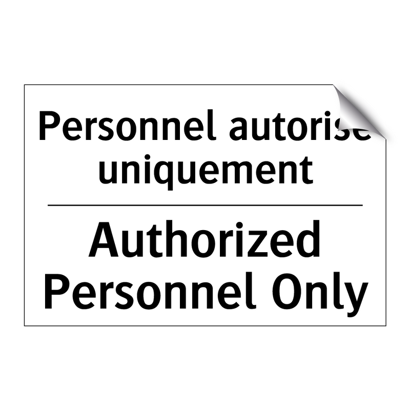Personnel autorisé uniquement - Authorized Personnel Only