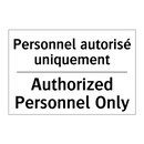 Personnel autorisé uniquement - Authorized Personnel Only