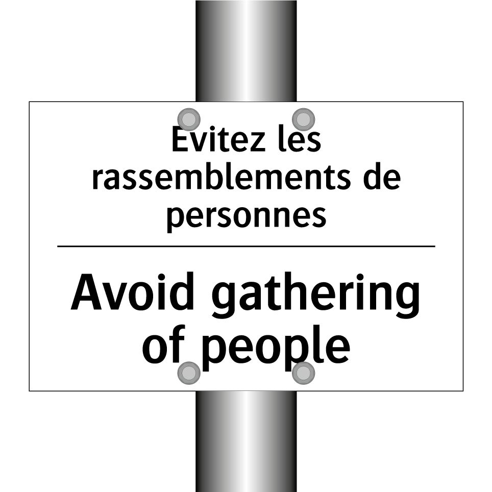 Évitez les rassemblements de personnes /.../ - Avoid gathering of people
