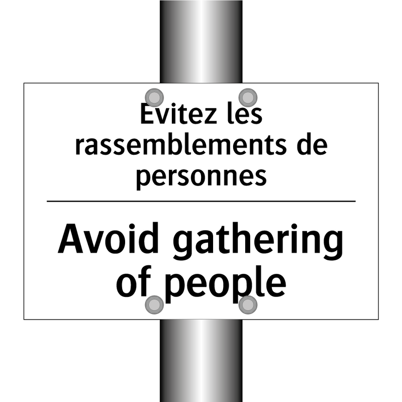 Évitez les rassemblements de personnes /.../ - Avoid gathering of people