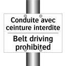 Conduite avec ceinture interdite /.../ - Belt driving prohibited
