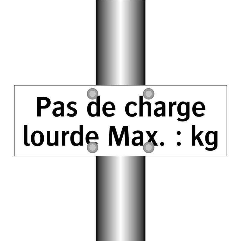 Pas de charge lourde Max. : kg