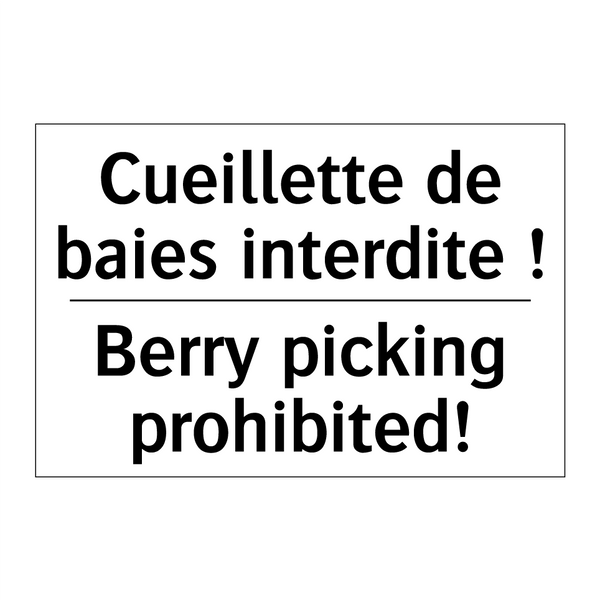 Cueillette de baies interdite  /.../ - Berry picking prohibited!