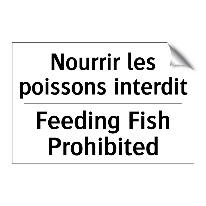 Nourrir les poissons interdit - Feeding Fish Prohibited