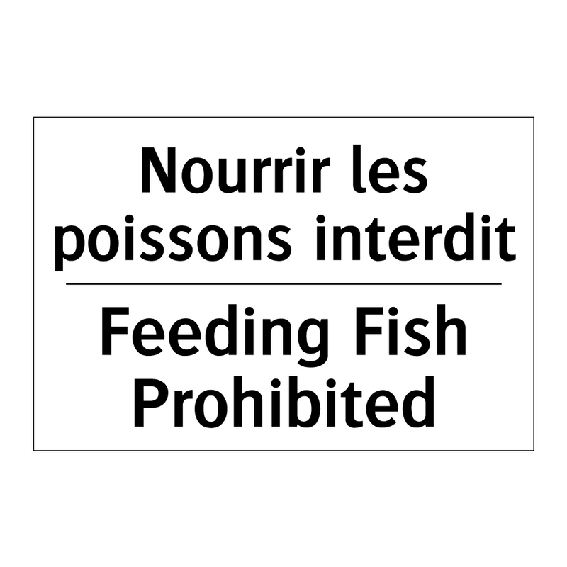 Nourrir les poissons interdit - Feeding Fish Prohibited