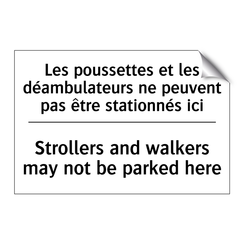 Les poussettes et les déambulateurs  /.../ - Strollers and walkers may not  /.../