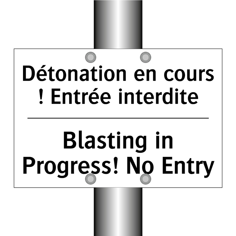 Détonation en cours ! Entrée interdite /.../ - Blasting in Progress! No Entry