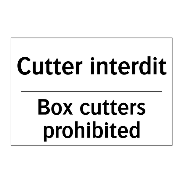 Cutter interdit - Box cutters prohibited