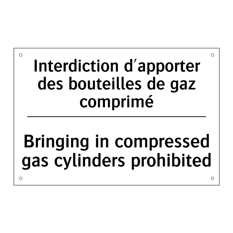 Interdiction d'apporter des bouteilles  /.../ - Bringing in compressed gas cylinders  /.../
