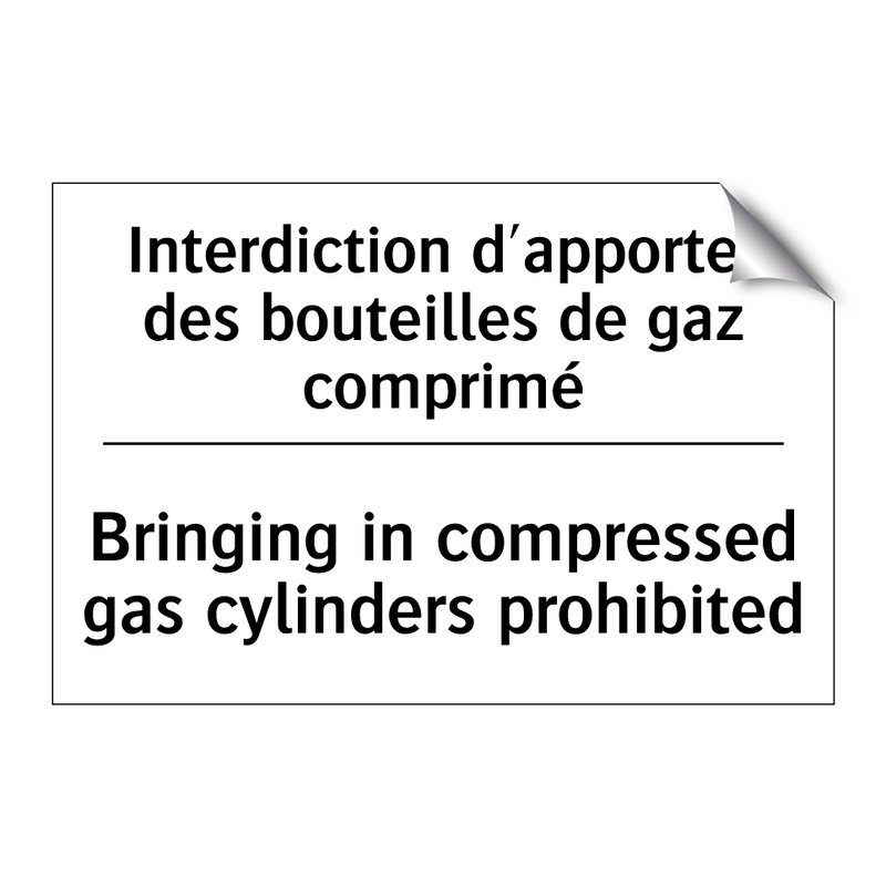 Interdiction d'apporter des bouteilles  /.../ - Bringing in compressed gas cylinders  /.../