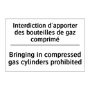 Interdiction d'apporter des bouteilles  /.../ - Bringing in compressed gas cylinders  /.../