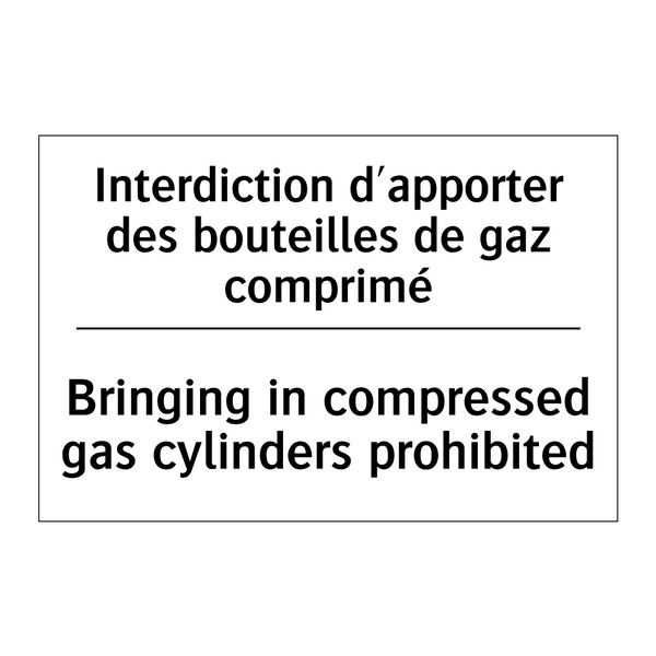 Interdiction d'apporter des bouteilles  /.../ - Bringing in compressed gas cylinders  /.../