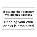 Il est interdit d'apporter vos  /.../ - Bringing your own drinks is prohibited /.../