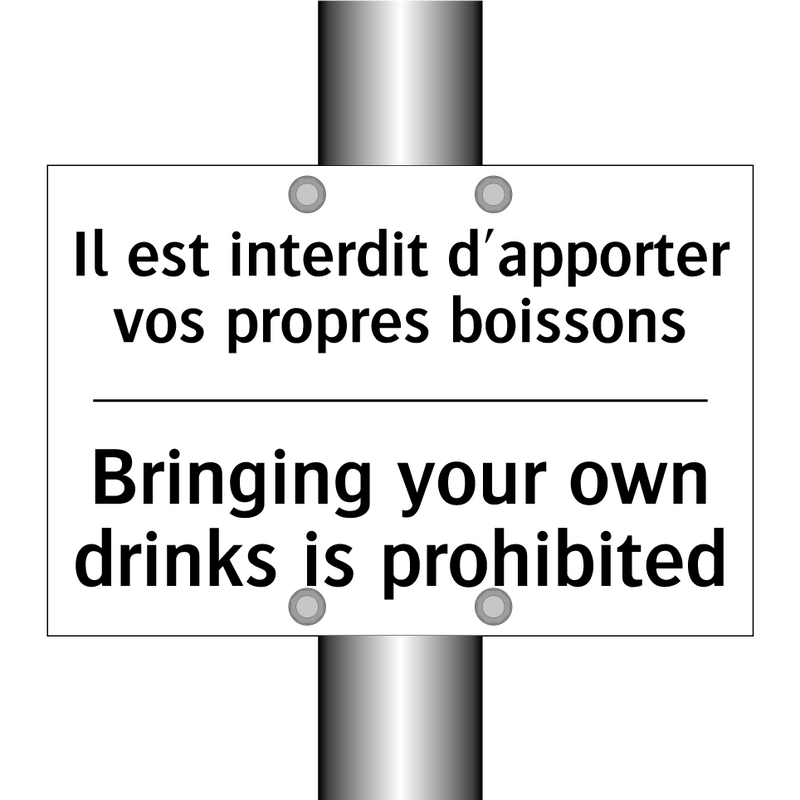 Il est interdit d'apporter vos  /.../ - Bringing your own drinks is prohibited /.../