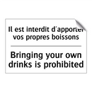 Il est interdit d'apporter vos  /.../ - Bringing your own drinks is prohibited /.../