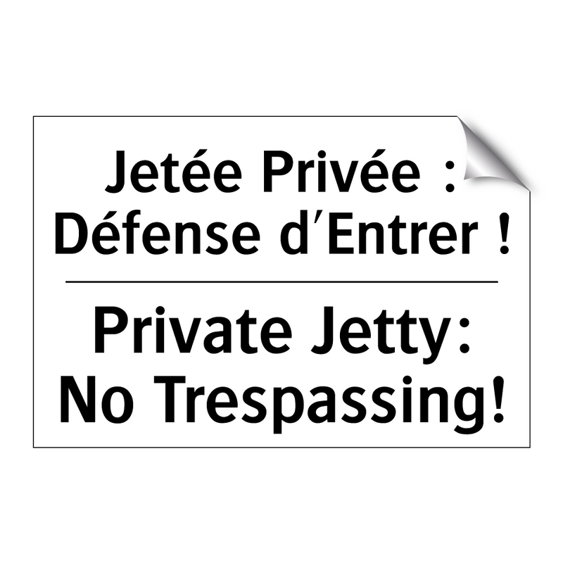 Jetée Privée : Défense d'Entrer  /.../ - Private Jetty: No Trespassing!