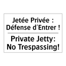 Jetée Privée : Défense d'Entrer  /.../ - Private Jetty: No Trespassing!
