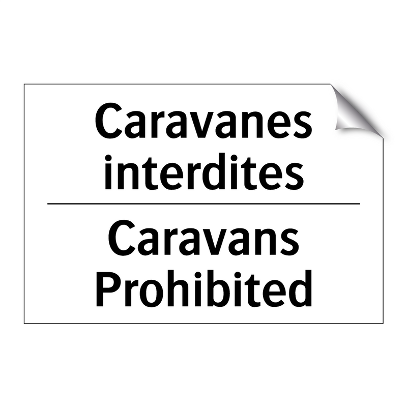 Caravanes interdites - Caravans Prohibited