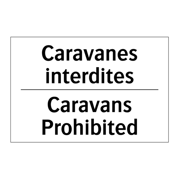 Caravanes interdites - Caravans Prohibited