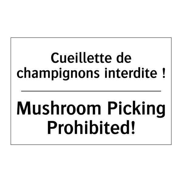 Cueillette de champignons interdite  /.../ - Mushroom Picking Prohibited!