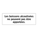 Les boissons alcoolisées ne peuvent pas être apportées.