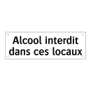 Alcool interdit dans ces locaux