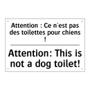 Attention : Ce n'est pas des toilettes  /.../ - Attention: This is not a dog toilet! /.../