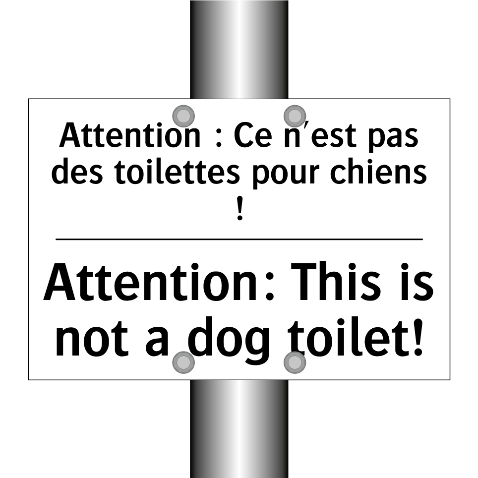 Attention : Ce n'est pas des toilettes  /.../ - Attention: This is not a dog toilet! /.../