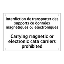 Interdiction de transporter des  /.../ - Carrying magnetic or electronic  /.../