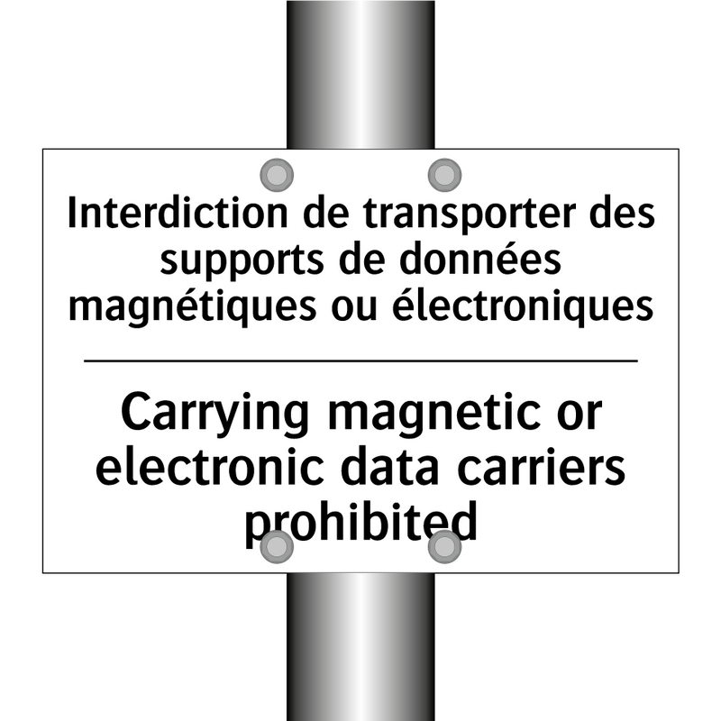 Interdiction de transporter des  /.../ - Carrying magnetic or electronic  /.../
