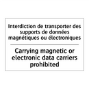 Interdiction de transporter des  /.../ - Carrying magnetic or electronic  /.../