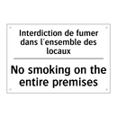 Interdiction de fumer dans l'ensemble  /.../ - No smoking on the entire premises /.../