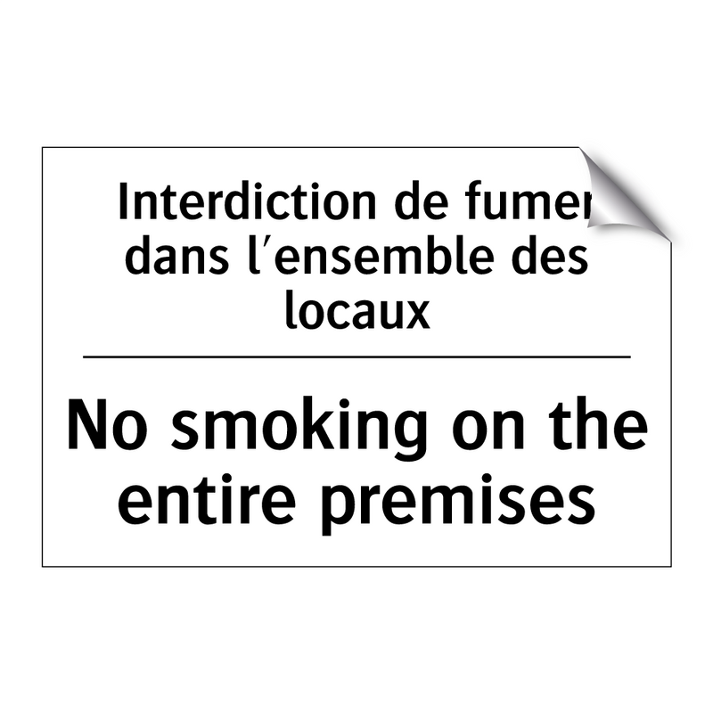Interdiction de fumer dans l'ensemble  /.../ - No smoking on the entire premises /.../
