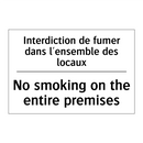 Interdiction de fumer dans l'ensemble  /.../ - No smoking on the entire premises /.../