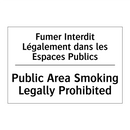 Fumer Interdit Légalement dans  /.../ - Public Area Smoking Legally Prohibited /.../