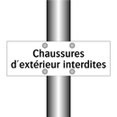 Chaussures d'extérieur interdites