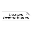 Chaussures d'extérieur interdites