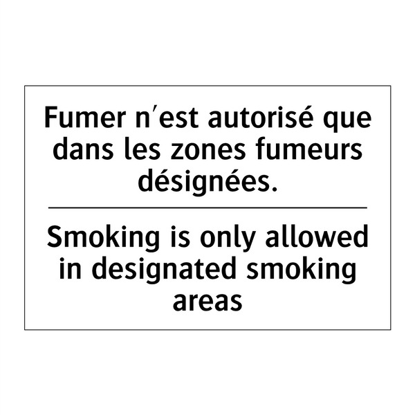 Fumer n'est autorisé que dans  /.../ - Smoking is only allowed in designated  /.../