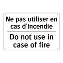 Ne pas utiliser en cas d'incendie /.../ - Do not use in case of fire