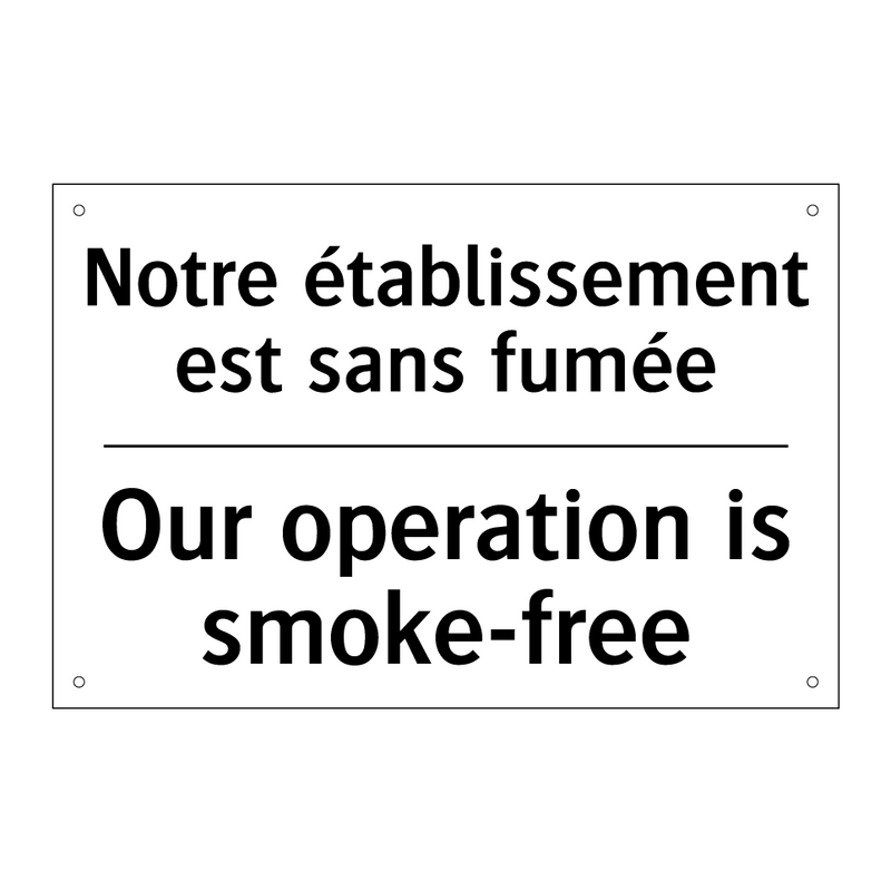 Notre établissement est sans fumée /.../ - Our operation is smoke-free