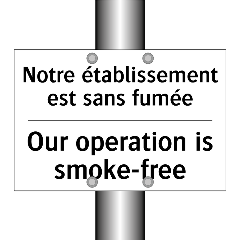 Notre établissement est sans fumée /.../ - Our operation is smoke-free