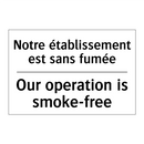 Notre établissement est sans fumée /.../ - Our operation is smoke-free